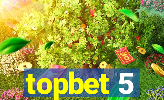 topbet 5